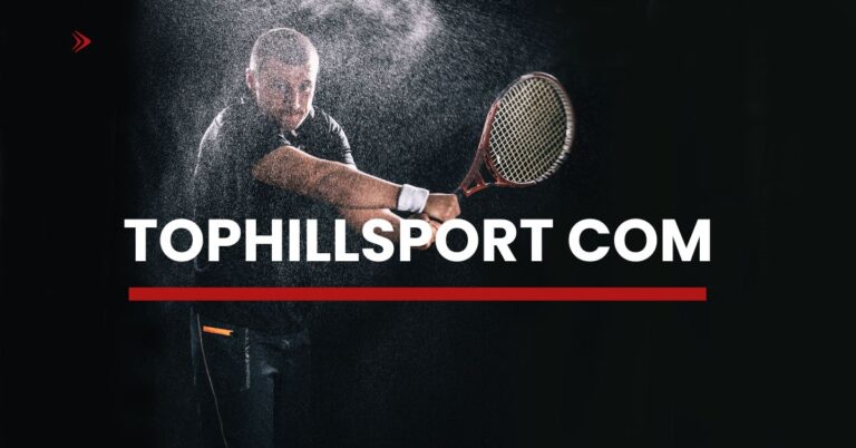 Tophillsport com